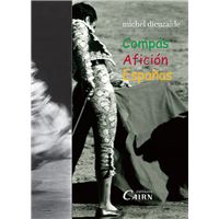 Coffret dieuzaide 3 livres : aficion - compas - espanas