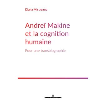 Andreï Makine et la cognition humaine - 1