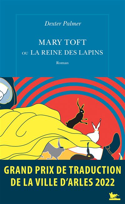 Mary Toft ou La Reine des lapins - Dexter Palmer - Table ronde - broché - Roman