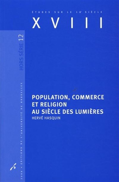Population, commerce et religion au siecle des Lumieres