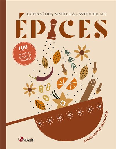 Connaître, marier et savourer les Epices