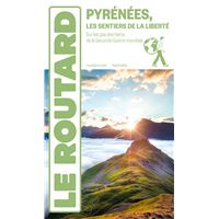 Guide du Routard Itinéraires de la Liberté dans les Pyrénées