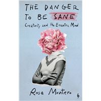 The Danger to be Sane