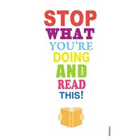 Stop What You're Doing And Read This!