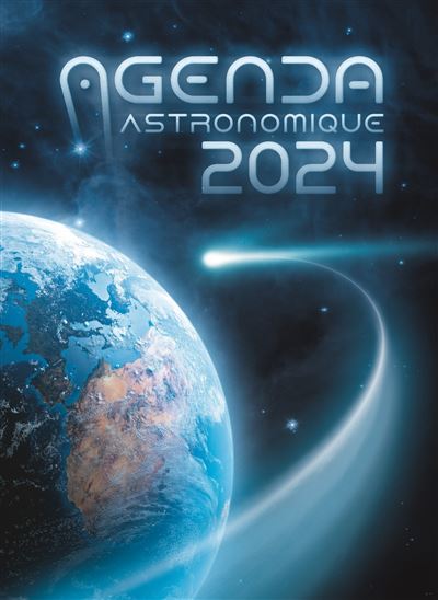  Calendrier astro 2024 : avec les éphémérides