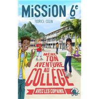 Mission sixième Mène ton aventure au collège avec les copains ! - Tome 3
