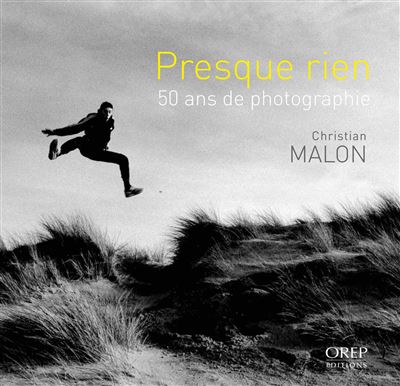 Presque rien, 50 ans de photographie