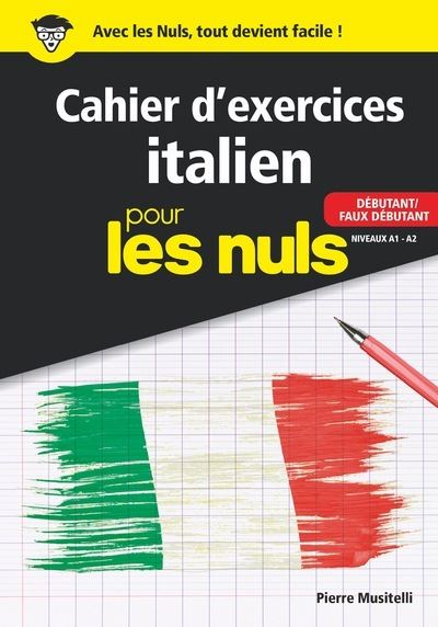 Pour Les Nuls -  : Cahier d'exercices italien débutant pour les Nuls