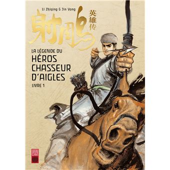 La légende du héros chasseur d'aigles - La légende du héros chasseur d'aigles, T1 - 1