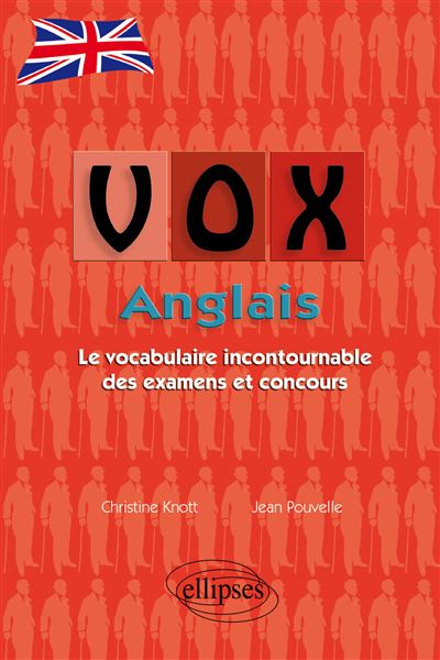 Vox Anglais - Le vocabulaire incontournable des examens et concours - Christine Knott - broché