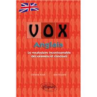 Vox Anglais - Le vocabulaire incontournable des examens et concours