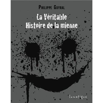 La véritable histoire de la mienne - 1