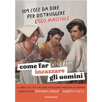 Come far incazzare gli uomini - 1
