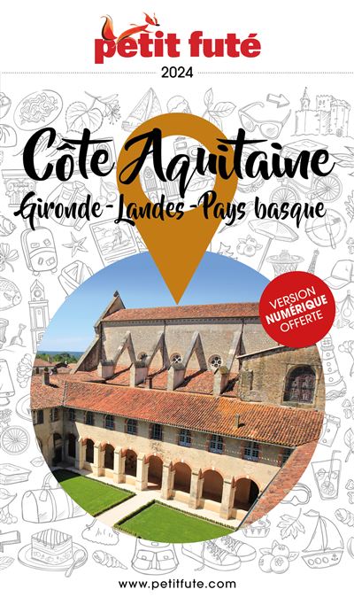 Côte Aquitaine (Gironde - Landes - Pays Basque) 2024 Petit Futé - Dominique Auzias, Jean-Paul Labourdette (2024)