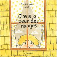 Clovis a peur des nuages