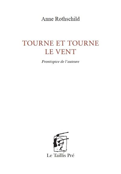 Tourne et tourne le vent - Anne Rothschild - broché