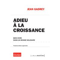 Adieu à la croissance 3ed - Bien vivre dans un monde solidaire