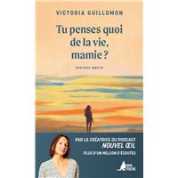 Tu penses quoi de la vie, mamie ?