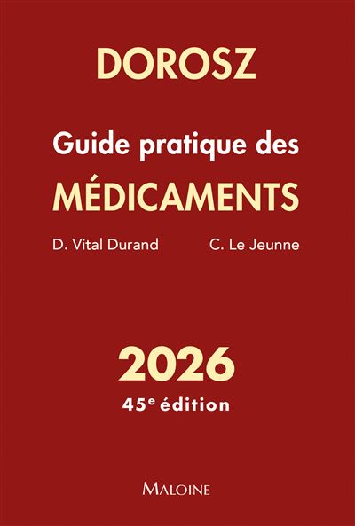 Dorosz Guide pratique des medicaments 2026 45eme edition - D
