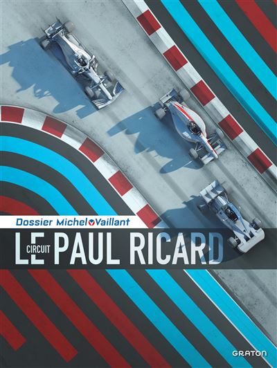 Michel Vaillant - Dossier - Le Circuit Paul Ricard