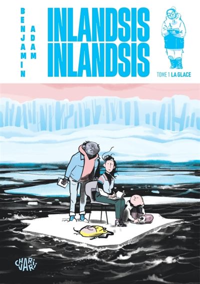 Inlandsis Inlandsis - Tome 01 - La Glace
