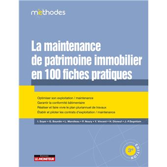 La maintenance du patrimoine immobilier en 100 fiches pratiques - 1