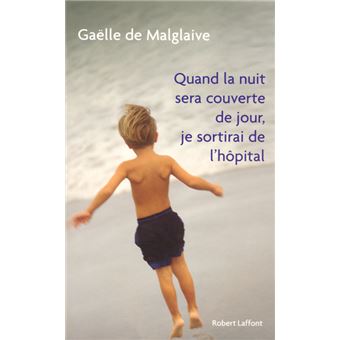 couverture de : Quand la nuit sera couverte de jour, je sortirai de l'h&ocirc;p...