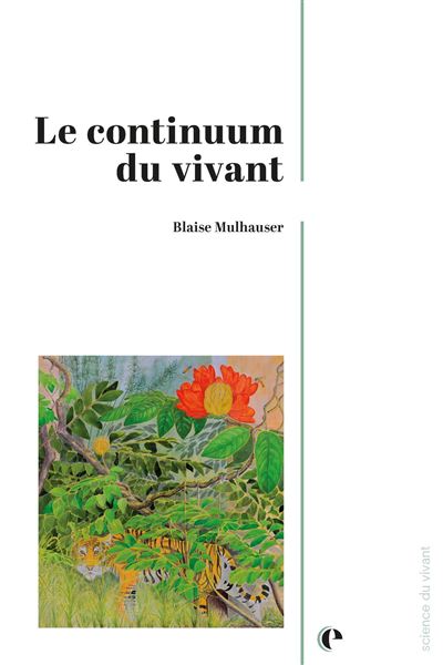 Le continuum du vivant - Blaise Mulhauser (2024)