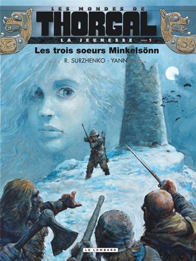 La Jeunesse de Thorgal, Tome 1 : Les trois soeurs Minkelsönn