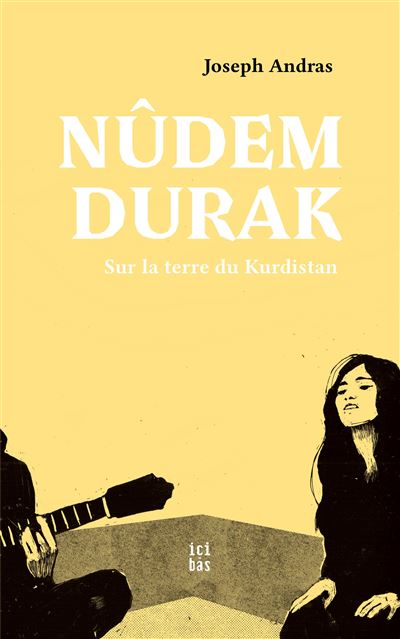 Nûdem Durak - Joseph Andras - broché