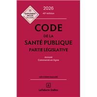 Code de la santé publique 2026, annoté commenté en ligne