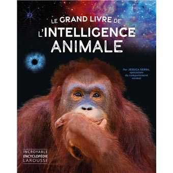 Le grand livre de l'intelligence animale - 1