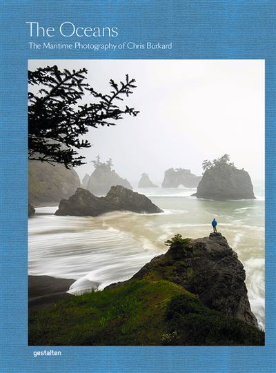 THE OCEANS THE MARITIME PHOTOGRAPHY OF CHRIS BURKARD -  Gestalten - Gebunden