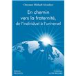 EN CHEMIN VERS LA FRATERNITE, de l'individuel à l'universel