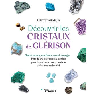 Découvrir les cristaux de guérison - 1