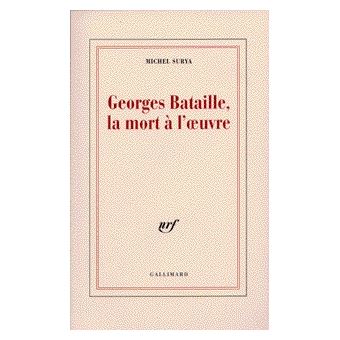 Georges Bataille, la mort à l'oeuvre - 1