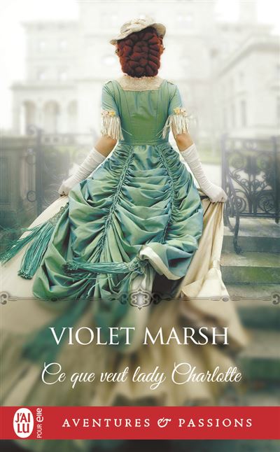 Ce que veut lady Charlotte - Violet Marsh (2024)