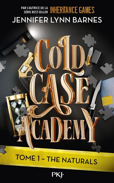 The Naturals, Tome 1 : Cold Case Academy - Jennifer Lynn Barnes (2025)