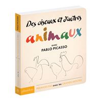 Des oiseaux et d'autres animaux : avec pablo picasso