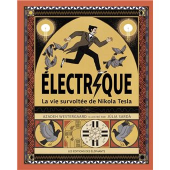 Électrique - La vie survoltée de Nikola Tesla - 1
