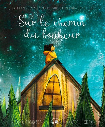 Sur le chemin du bonheur Un livre pour enfants sur la pleine