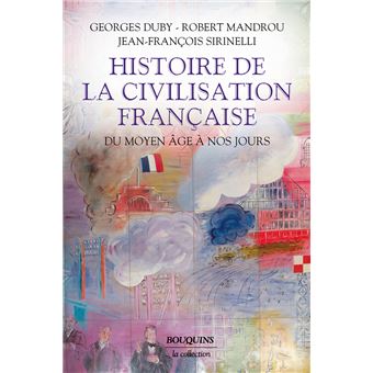 Histoire de la civilisation française - Du Moyen Age à nos jours - 1