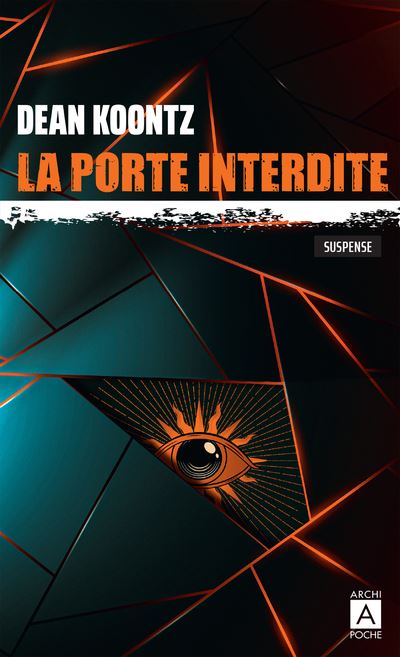 La porte interdite - Dean Koontz - Archipoche - Poche - Roman - Archipoche