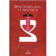 Rencontres avec la Splendeur - Le Pouvoir guérisseur des Lettres hébraïques