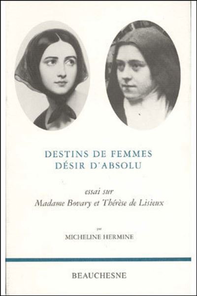 Destins de femmes desir d'absolu - essai sur madame bova