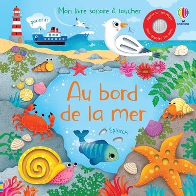 « Au bord de la mer - Mon livre sonore à toucher »
