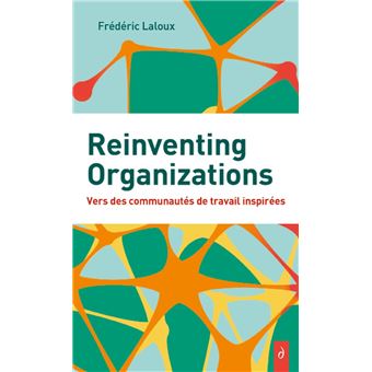 Reinventing Organizations - Vers des communautés de travail inspirés - 1