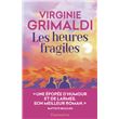 Les heures fragiles