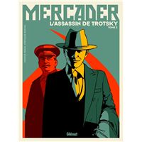 Mercader, l'assassin de Trotsky - Tome 02