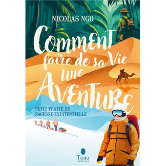 Comment faire de sa vie une aventure - 1